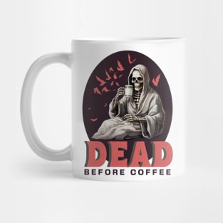 Funny Skeleton with Coffee, Dark Sarcastic Humor Mug